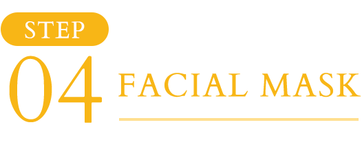 STEP04 FACIAL MASK