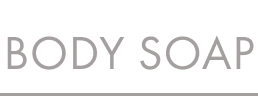 BODY SOAP