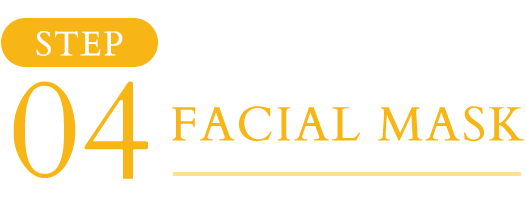 STEP04 FACIAL MASK